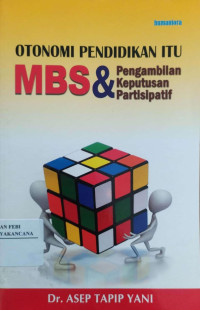 Image of Otonomi Pendidikan : MBS dan Pengambilan Keputusan Partisipatif