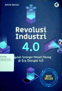 Image of Revolusi Industri 4.0: Mengubah Tantangan Menjadi Peluang di Era Distrupsi 4.0