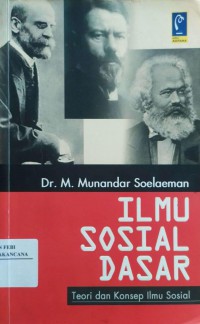 Image of Ilmu Sosial Dasar : Teori dan Konsep Ilmu Sosial