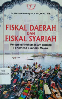 Image of Fiskal Daerah Dan Fiskal Syariah : Perspektif Hukum Islam Tentang Fenomena Ekonomi Makro